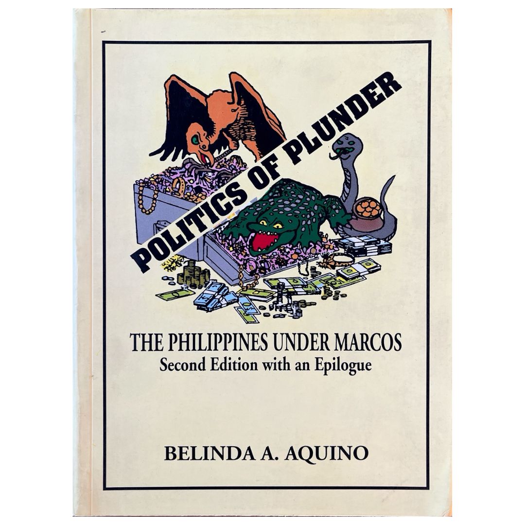Politics of Plunder: The Philippines Under Marcos Second Edition With an Epilogue By Belinda A. Aquino (Front Cover)