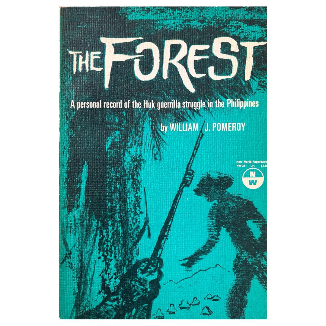 The Forest: A personal record of the Huk guerrilla struggle in the Philippines by William J. Pomeroy (Front Cover)