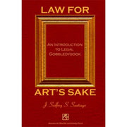 Law for Art's Sake: An Introduction to Gobbledygook Front Cover
