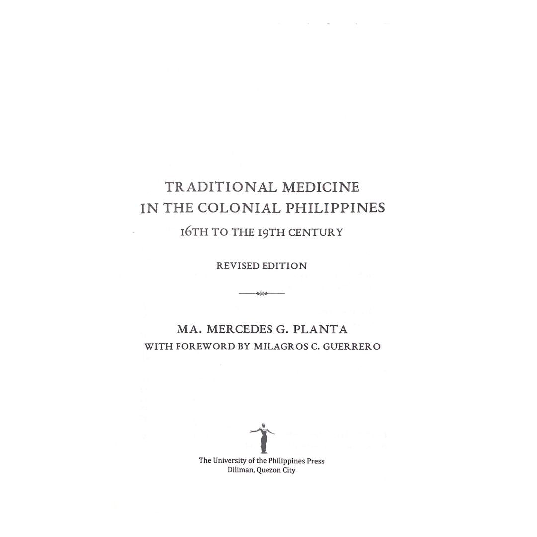 Traditional Medicinal in the Colonial Philippines: 16th to the 19th Century Revised Edition by Ma. Mercedes G. Planta  Title page