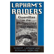 Lapham's Raiders: Guerrillas in the Philippines 1942-1945 by Robert Lapham Frontcover