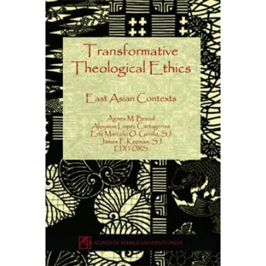 Transformative Theological Ethics: East Asian Contexts Front Cover