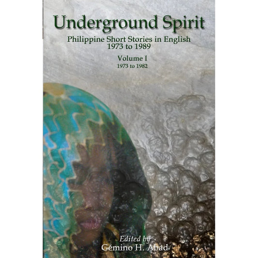 Underground Spirit Vol. I: Philippine Short Stories in English 1973 to 1989 Front Cover