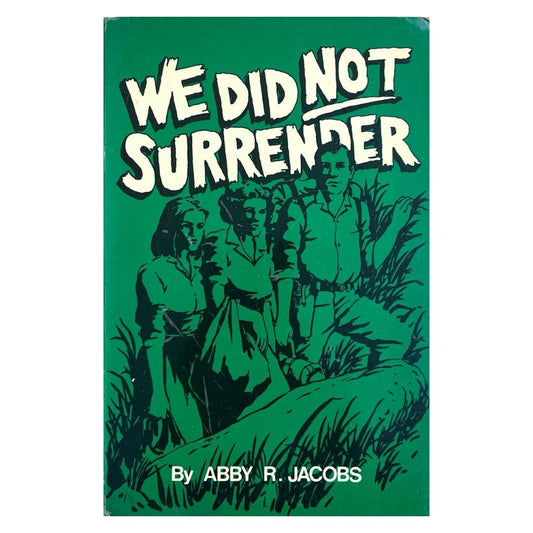 We Did Not Surrender by Abby R. Jacobs Frontcover