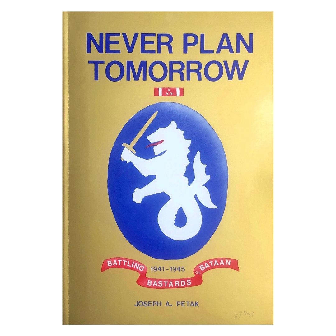 Never Plan Tomorrow by Joseph Petak Front cover