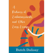 A Richness of Embarrassments and Other Easy Essays Front Cover