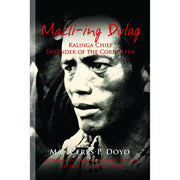 Macli-ing Dulag Kalinga Chief Defender Of The Cordillera Front Cover