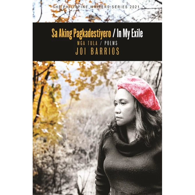 Sa Aking Pagkadestiyero / In My Exile Mga Tula / Poems (The Philippine Writers Series 2021) Front Cover