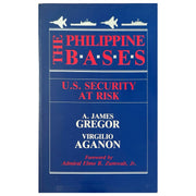 The Philippine Bases: U.S. Security at Risk by A. James Gregor (Front Cover)