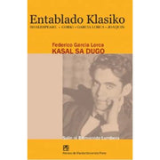 Entablado Klasiko: "Kasal sa Dugo" ni Federico Garcia Lorca Front Cover