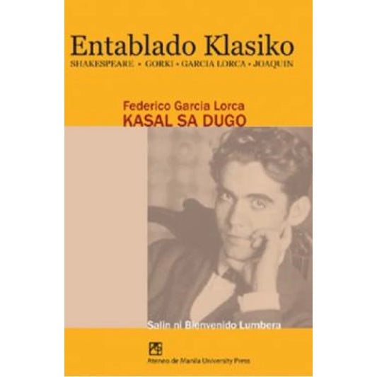 Entablado Klasiko: "Kasal sa Dugo" ni Federico Garcia Lorca Front Cover
