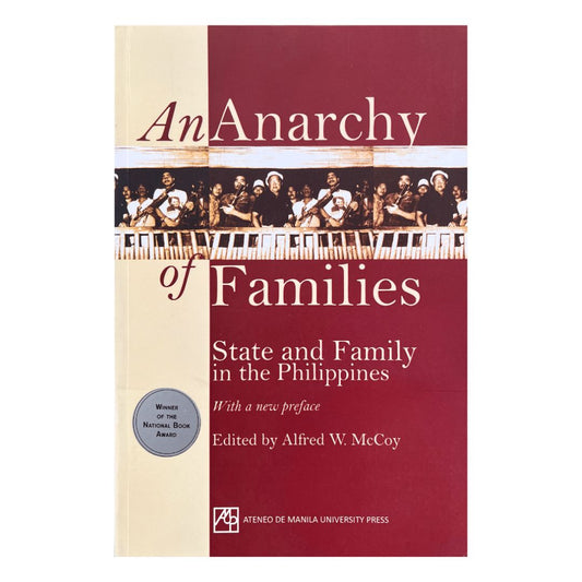 An Anarchy of Families State and Family in the Philippines (Front Cover)