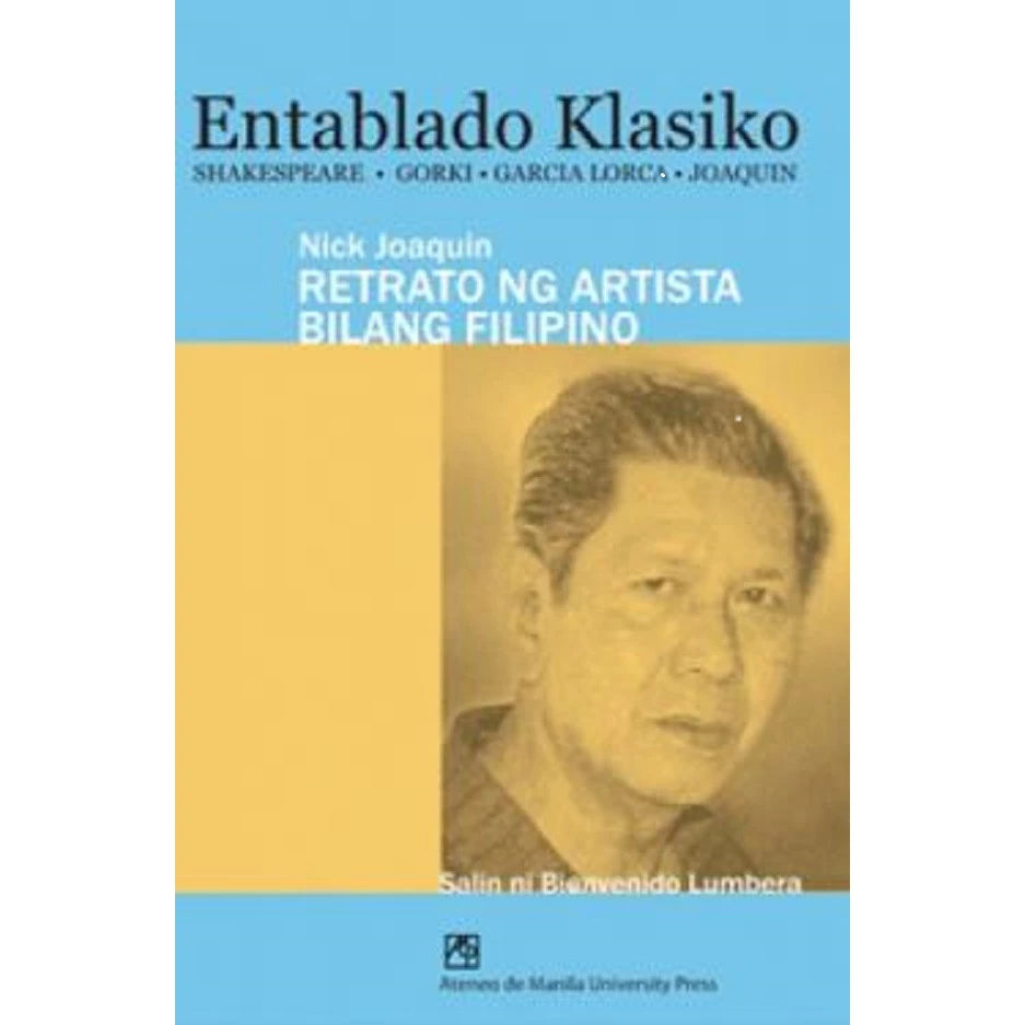 Entablado Klasiko: "Retrato ng Artista Bilang Filipino" ni Nick Joaquin Front Cover
