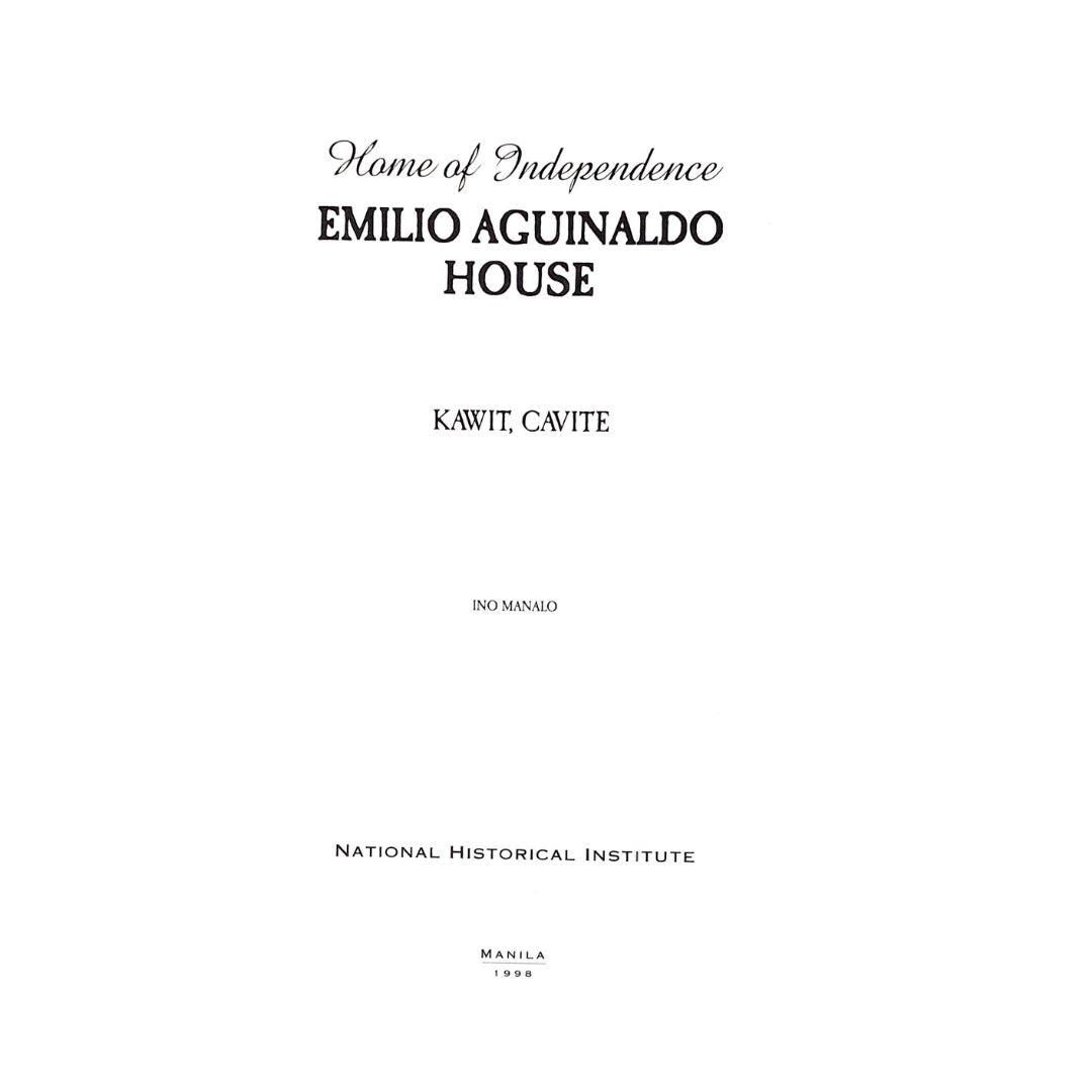 Home of Independence: Emilio Aguinaldo House, Kawit, Cavite by Ino Manalo Title page