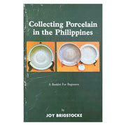 Collecting Porcelain in the Philippines: A Booklet for Beginners by Joy Brigstocke Front cover