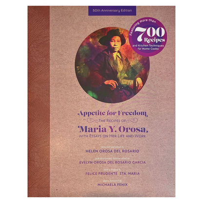 Appetite for Freedom: The Recipes of Maria Y. Orosa with Essays on Her Life and Work  Front Cover