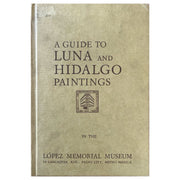 A Guide to Luna and Hidalgo Paintings in the Lopez Memorial Museum (Front Cover)
