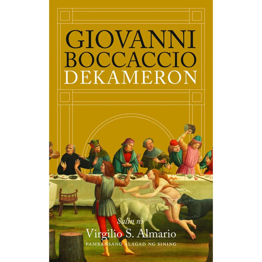 Dekameron ni Giovanni Boccaccio, salin ni Virgilio S. Almario Front Cover