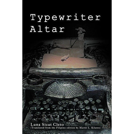Typewriter Altar (Translated from the Filipino edition by Marne L. Kilates) Front Cover