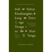 Indi Natun Kinahanglan kang Duro nga Tinaga sa Atun Tunga Mga Tula sa Kinaray-a & Filipino PWS 2021 Front Cover