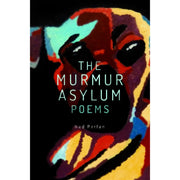 The Murmur Asylum Poems (Reprint) Front Cover