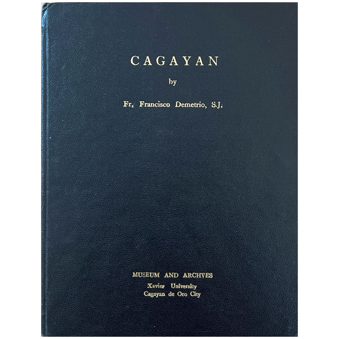 Cagayan by Fr. francisco Demetrio, S.J. (Front Cover)