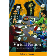 Virtual Nation: Insights into Contemporary Philippines Front Cover