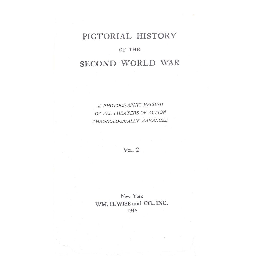 Pictorial History of the Second World War (Volume 2) by Wise Title page