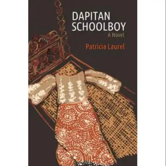 Dapitan Schoolboy: A Novel by Patricia Laurel Front Cover