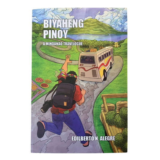 Biyaheng Pinoy: A Mindanao Travelgue By Edilberto N. Alegre (Front Cover)