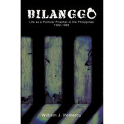 Bilanggo Life as a Political Prisoner in the Philippines 1952-1962 Front Cover