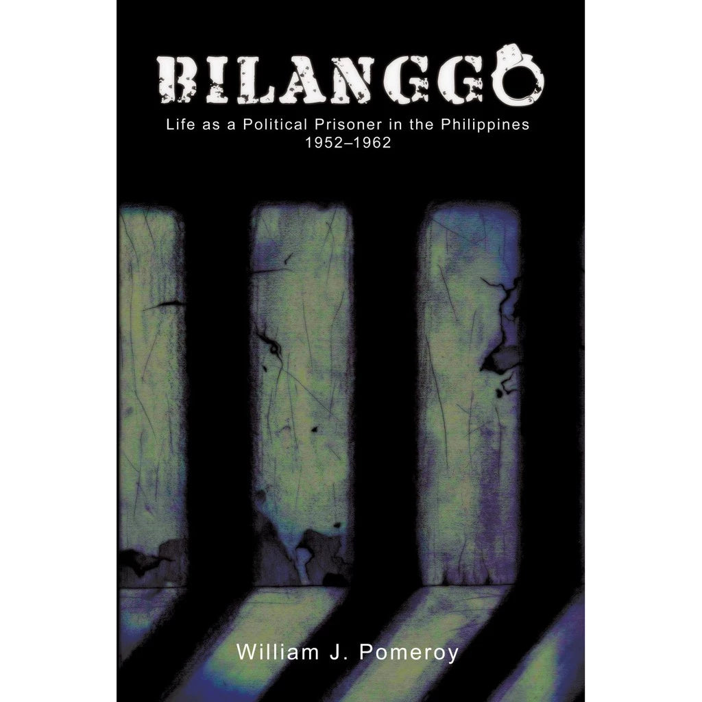 Bilanggo Life as a Political Prisoner in the Philippines 1952-1962 Front Cover