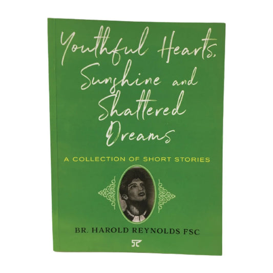 Youthful Hearts, Sunshine and Shattered Dreams by Br. Harold Reynolds FSC Front Cover