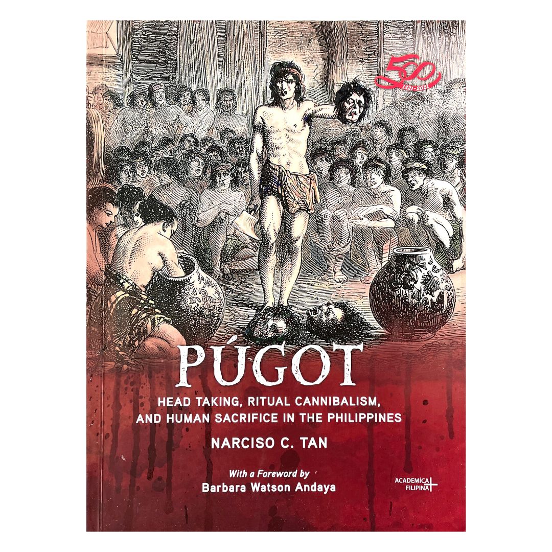 Pugot: Head Taking, Ritual Cannibalism, and Human Sacrifice in the Phi ...