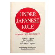 Under Japanese Rule Santos, Orendain, Mendoza, Karganilla (EDITED: Renato Constantino Front cover