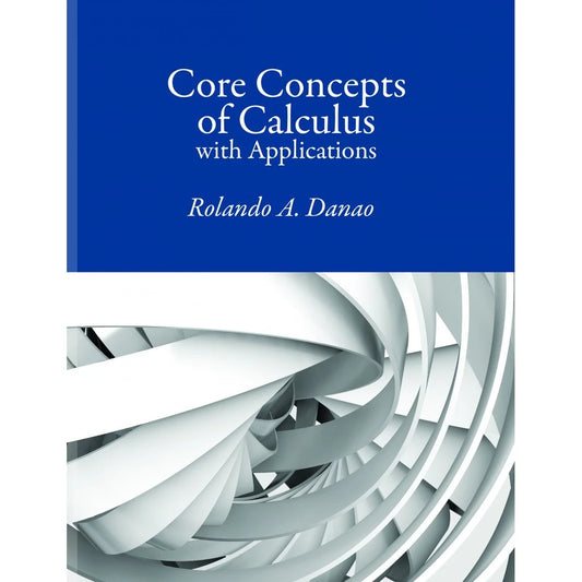Core Concepts of Calculus with Applications Front Cover