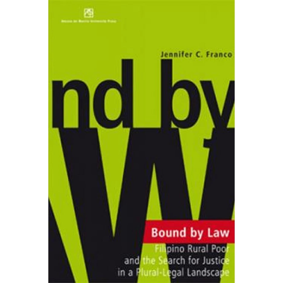 Bound by Law: Filipino Rural Poor and the Search for Justice in a Plural-Legal Landscape Front Cover