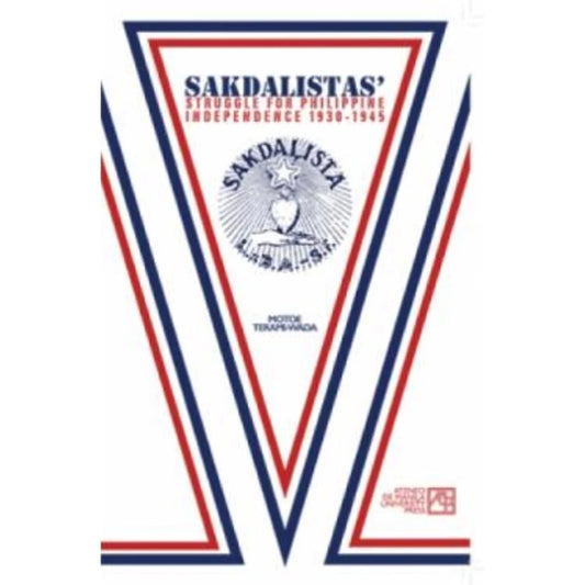Sakdalistas' Struggle for Philippine Independence, 1930-1945 Front Cover
