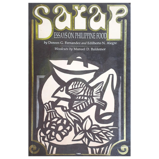 Sarap Essays on Philippine Food by Doreen G. Fernandez and Edilberto N. Alegre Front Cover