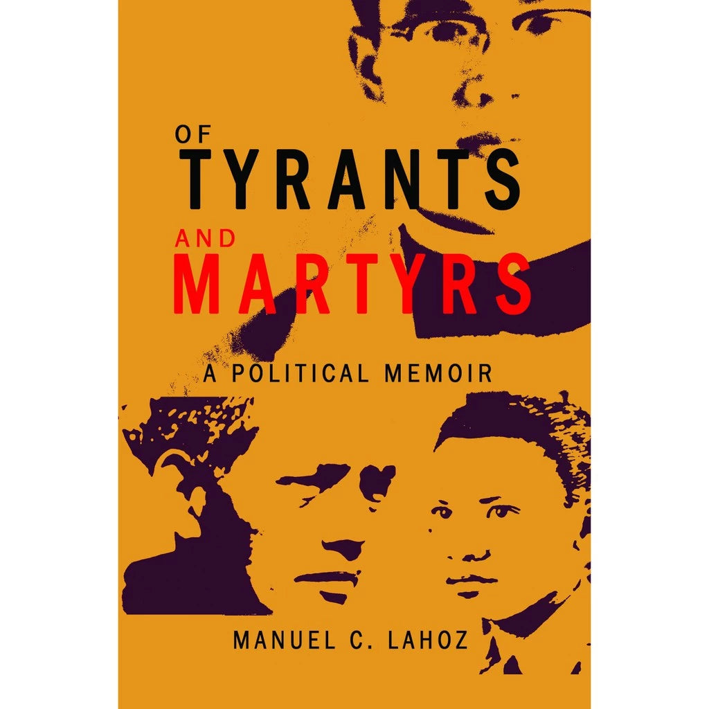 Of Tyrants And Martyrs A Political Memoir (Reprint) Front Cover