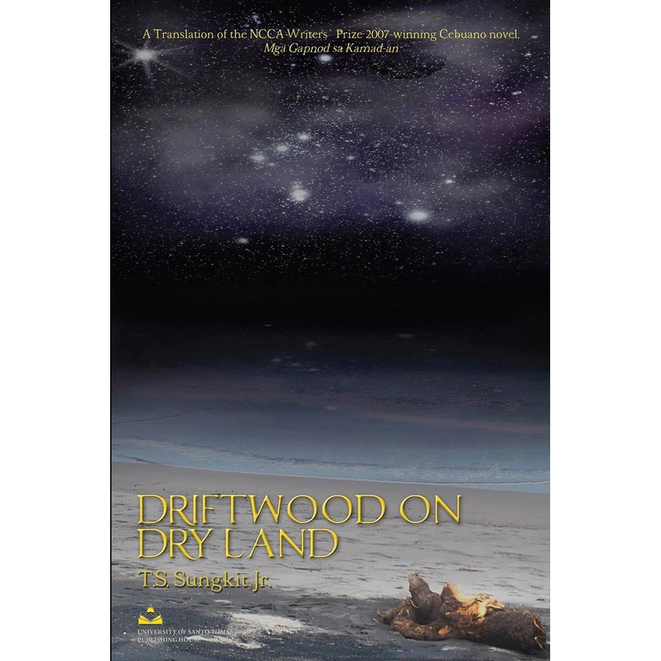Driftwood on Dry Land by T. S. Sungkit, Jr. Front Cover