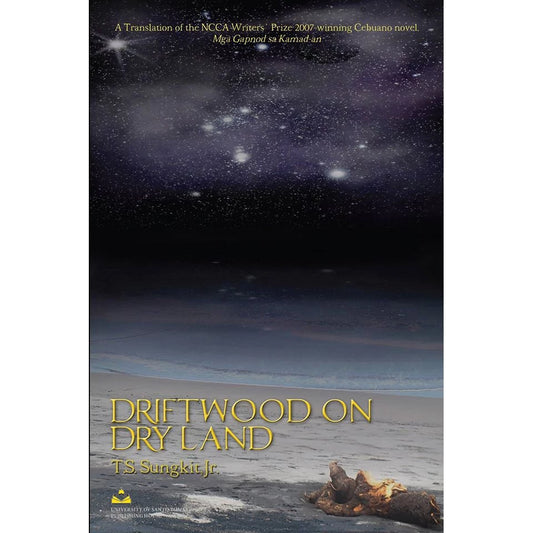 Driftwood on Dry Land by T. S. Sungkit, Jr. Front Cover