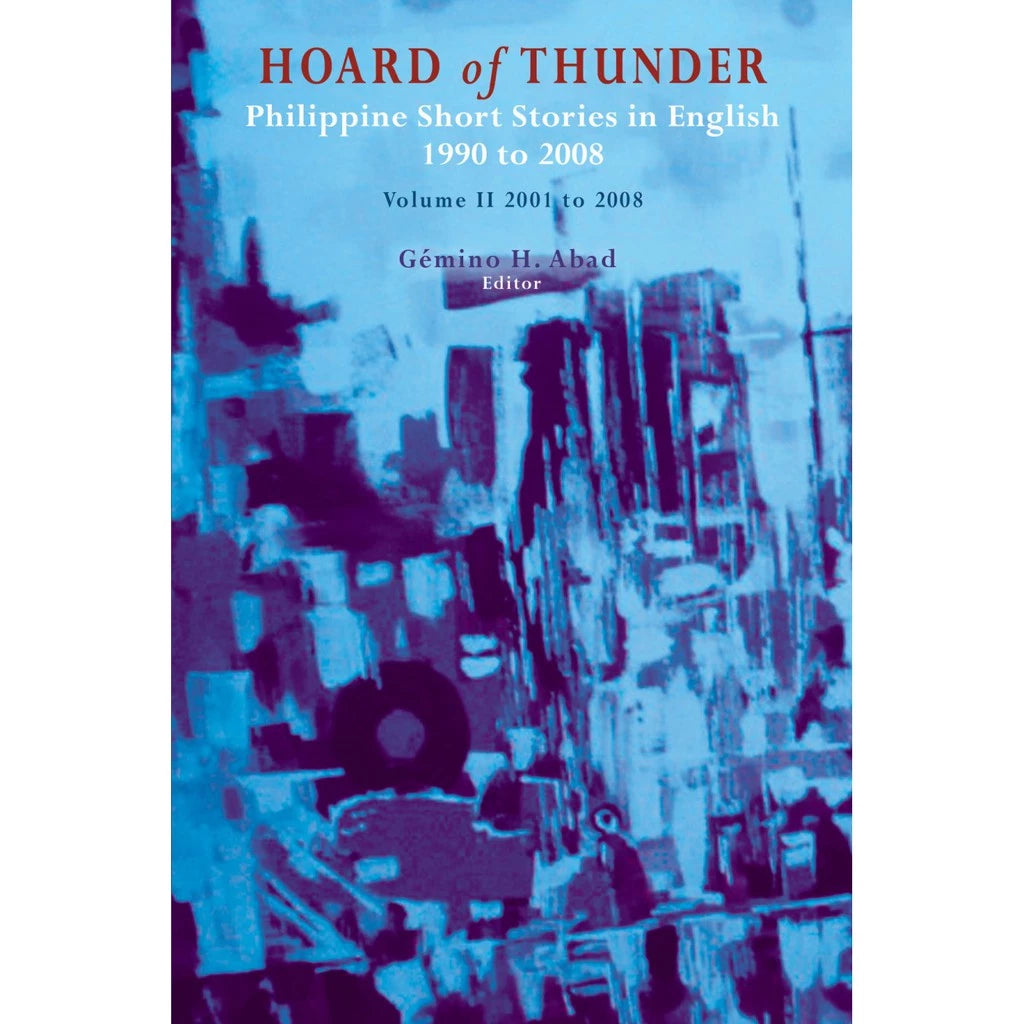 Hoard of Thunder Philippine Short Stories in English 1990 to 2008 Volume. II 2001 to 2008 Front Cover