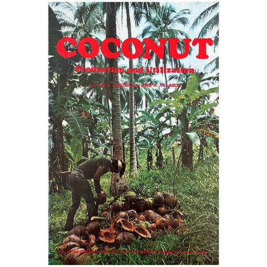 Coconut Production and Utilization by Julian A. Banzon (Front Cover)