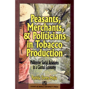 Peasants, Merchants, and Politicians in Tobacco Production Front Cover