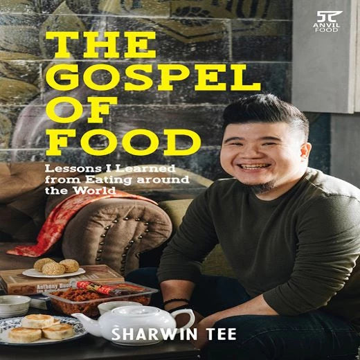 The Gospel of Food: Lessons I Learned from Eating around the World by Sharwin Tee Front Cover