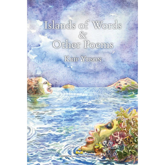Islands of Words and Other Poems by Alfred A. Yuson Front Cover
