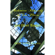 Bohemian Rhapsody in Two Places and Other Essays Front Cover
