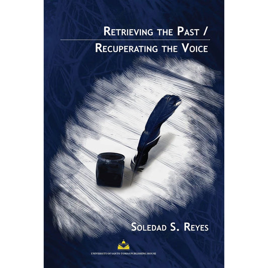 Retrieving the Past / Recuperating the Voice by Soledad S. Reyes Front Cover
