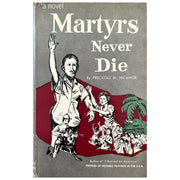 Martyrs Never Die by Precioso M. Nicanor (Front Cover)
